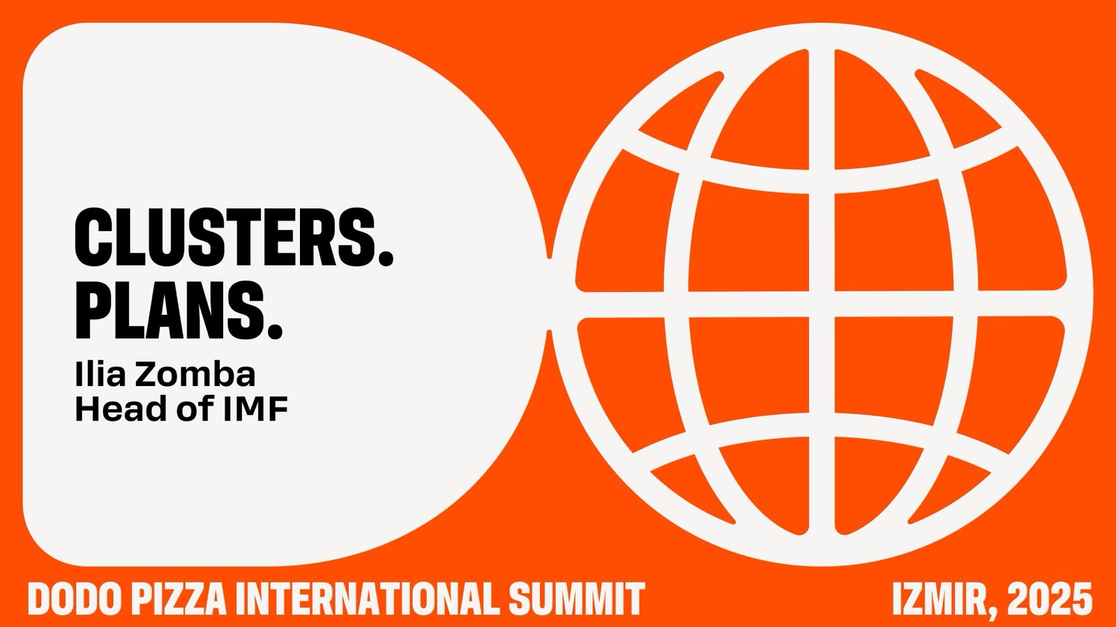 Title slide: Clusters. Plans. Ilia Zomba, Head of IMF. Dodo Pizza International Summit, Izmir 2025